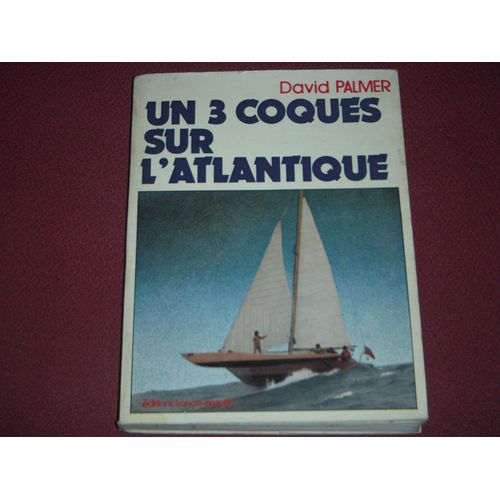 Un 3 Coques Sur L'atlantique (Trois Coques Sur L'atlantique) - Traduction De J. Joba