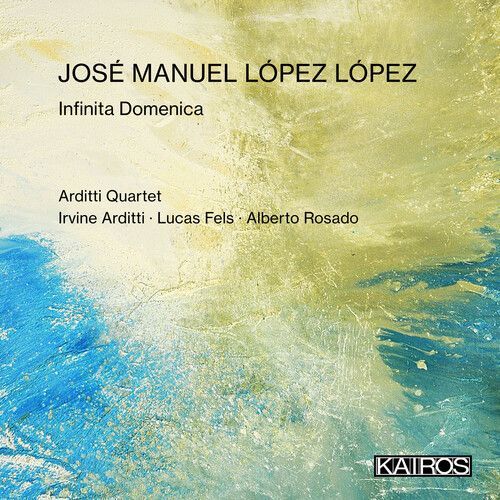 José Manuel López López - Jose Manuel Lopez Lopez: Infinita Domenica [Compact Discs]
