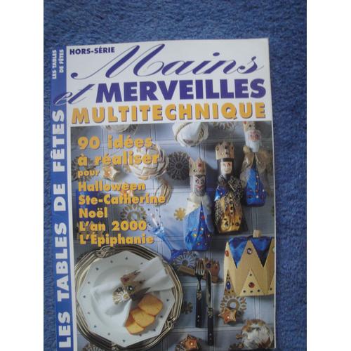 Mains Et Merveilles Multitechnique Les Tables De Fêtes Hors-Serie N°7