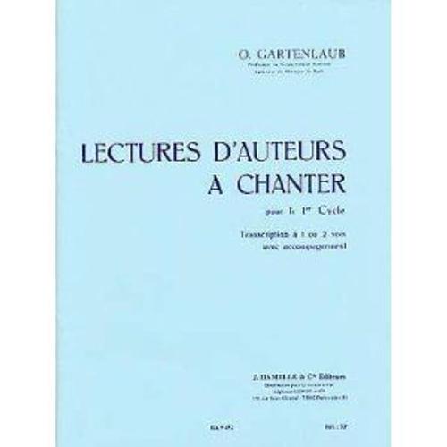 Lectures D'auteurs À Chanter: Pour Le 1er Cycle, Transcription À 1 Ou 2 Voix Avec Accompagnement