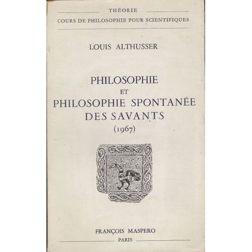 Philosophie Et Philosophie Spontanée Des Savants 1967