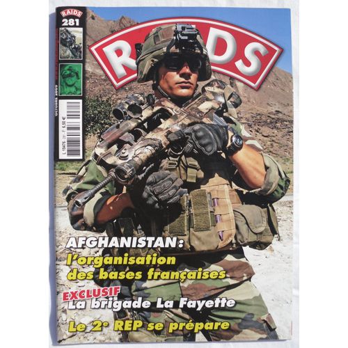 Raids   N° 281 : Brigade Lafayette Afghanistan Organisation Des Bases Françaises. 2ème Rep.