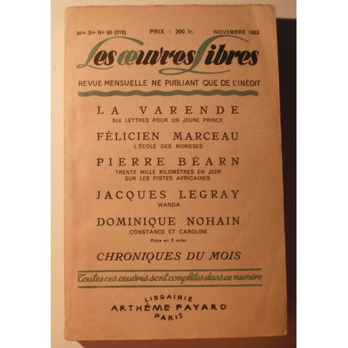 Les Oeuvres Libres, Revue Mensuelle Ne Publiant Que De L'inédit, N° 90 (316), Novembre 1953. Contient En Éditions Originales : Six Lettres À (Pour) Un Jeune Prince, Par Jean De La Varende...