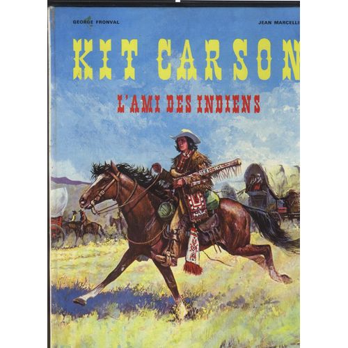 Kit Carson L'ami Des Indiens