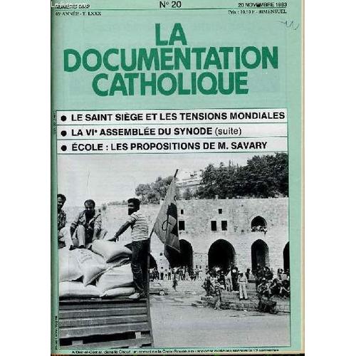 La Documentation Catholique N° 20 : Le Saint Siège Et Les Tensions Mondiales - La Vie Assemblée Du Synode - Ecole : Les Propositions De M. Savary