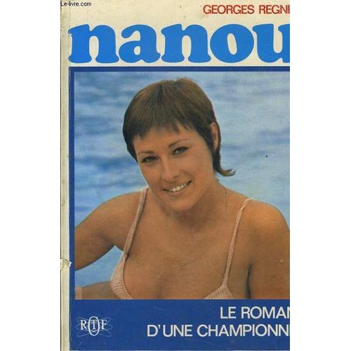 Nanou Le Roman D'une Championne