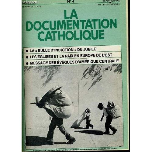 La Documentation Catholique N° 4 : La Bulle D'indication Du Jubilé - Les Églises Et La Paix En Europe De L'est - Message Des Évêques D'amérique Centrale
