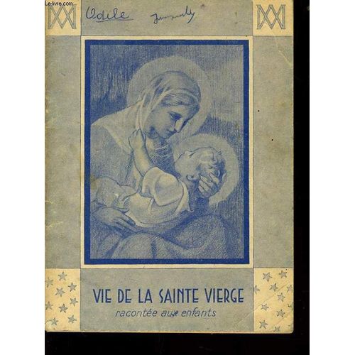 Vie De La Sainte Vierge Racontée Aux Enfants