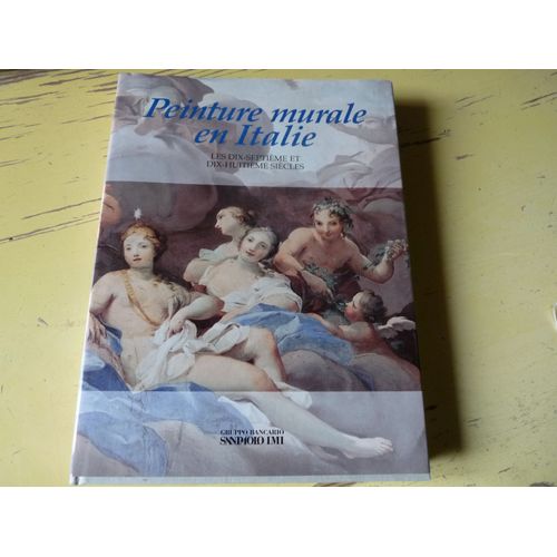 Peinture Murale En Italie. Les Dix-Septième Et Dix-Huitième Siècles Peinture Murale En Italie. Les Dix-Septième Et Dix-Huitième Siècles