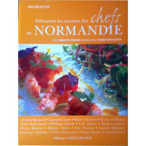 Découvrir Les Recettes Des Chefs De Normandie - 100 Recettes
