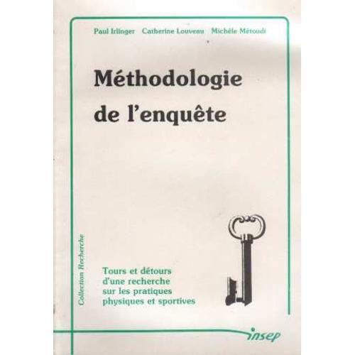 Méthodologie De L'enquête - Tours Et Détours D'une Recherche Sur Les Pratiques Physiques Et Sportives