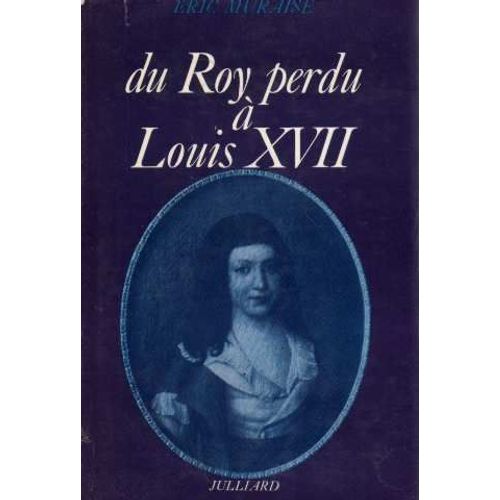 Du Roy Perdu À Louis Xvii