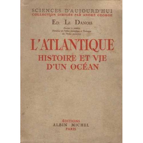 L'atlantique Histoire Et Vie D'un Ocean