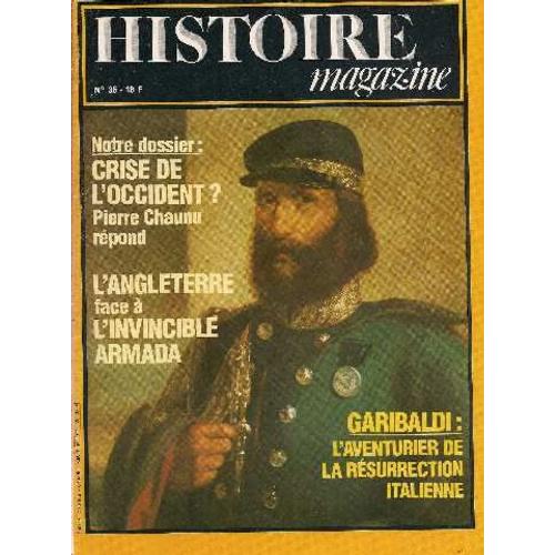 Histoire Magazine N°35, Janvier 1983: Garibaldi L'aventurier De La Résurrection Italienne, Crise De L'occident ? Pierre Chaunu Répond, L'angleterre Face À L'invincible Armada