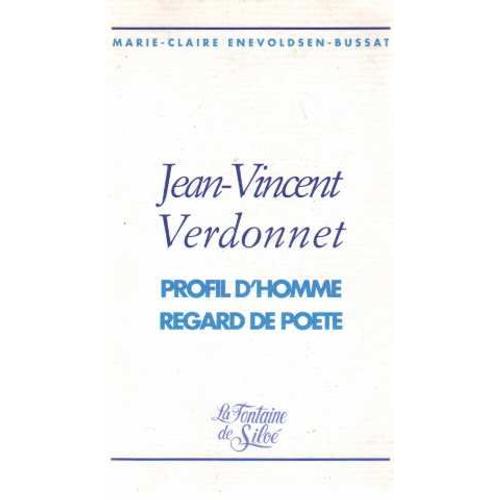 Jean-Vincent Verdonnet - Profil D'homme, Regard De Poète