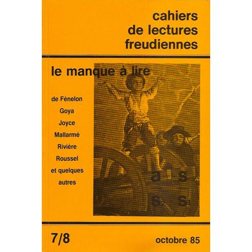 Cahiers De Lectures Freudiennes  N° 7 : Le Manque À Lire.