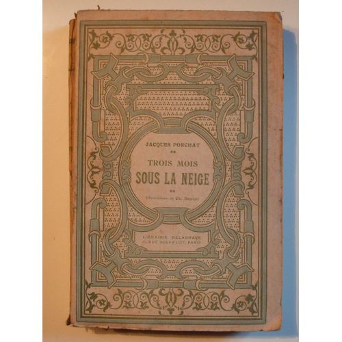 Trois Mois Sous La Neige   de jacques porchat   Format Beau livre (Livre)