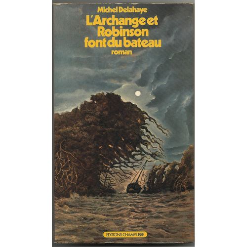 L'archange Et Robinson Font Du Bateau - Roman