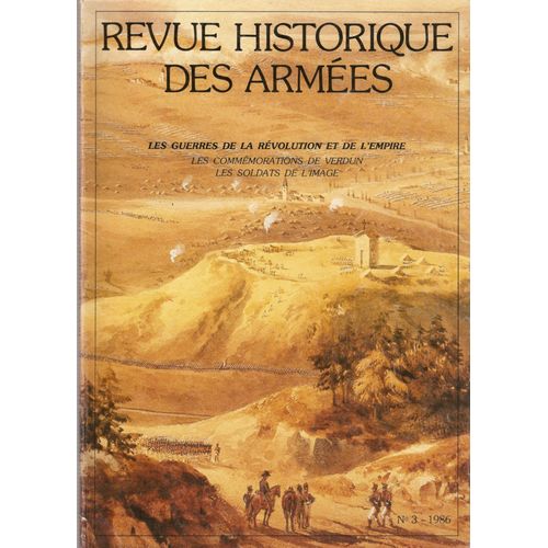 Revue Historique Des Armées N° 3/1986 : Les Guerres De La Revolution Et De L'empire