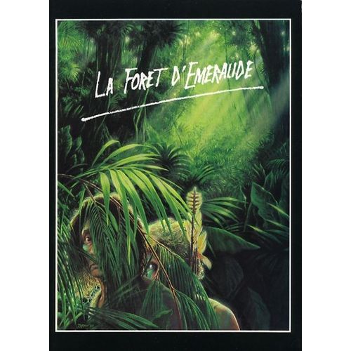 La Forêt D'émeraude/The Emerald Forest, Dossier De Presse, De John Boorman Avec Charley Boorman