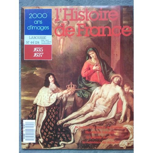 L'histoire De France, 2000 Ans D'images, Larousse. N°44/124. 1635-1637 : Complots Et Raison D'etat