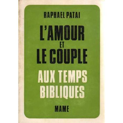 L'amour Et Le Couple Aux Temps Bibliques