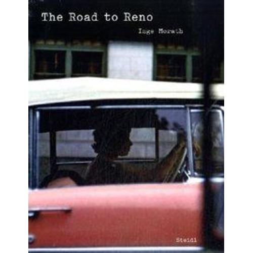 Inge Morath: The Road To Reno