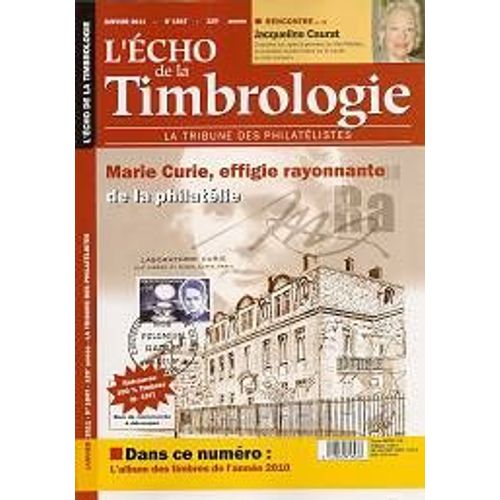 L'écho De La Timbrologie N°1847 - Janvier 2011 : Marie Curie / Timbres De 2010