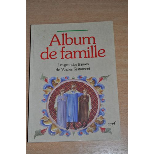 Album De Famille - Les Grandes Figures De L'ancien Testament