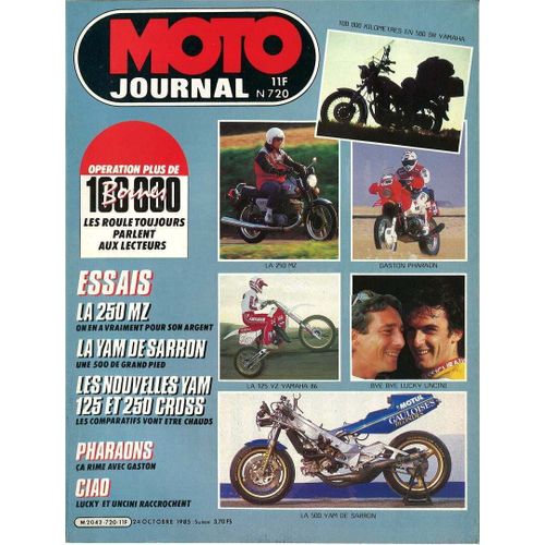 Moto Journal  N° 720 : Essais: La 250 Mz;La Yamaha De Sarron;Les Nouvelles Yamaha 125 Et 250 Cross;Pharaons Ca Rime Avec Gaston