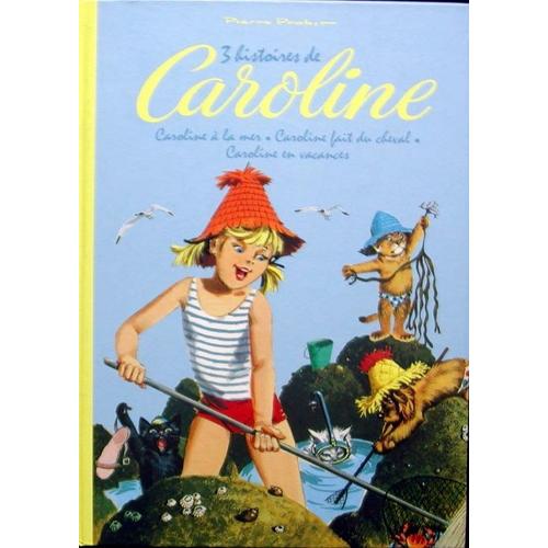 3histoires De Caroline Caroline À La Mer. Caroline Fait Du Cheval . Caroline En Vacances