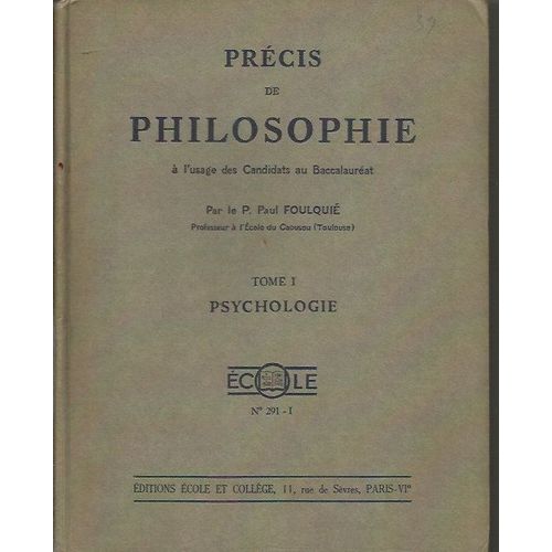 Precis De Philosophie A L'usage Des Candidats Au Baccalaureat, Tomes 1: Psychologie