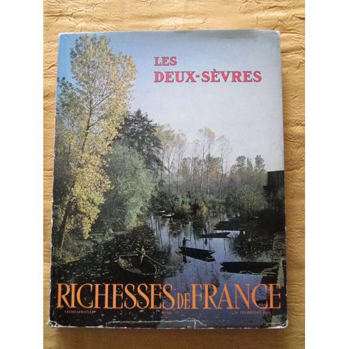 Richesses De France ( Revue Art Tourisme Économie) N° 64 : Les Deux Sèvres