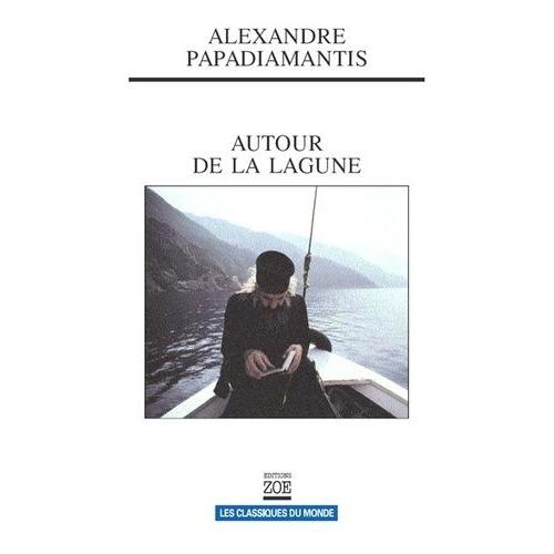 Autour De La Lagune - Et Autres Nouvelles