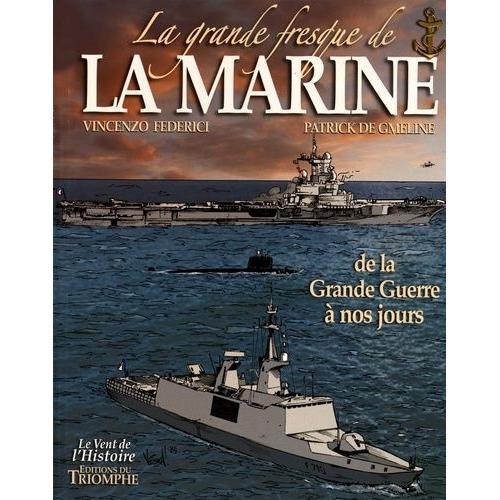 La Grande Fresque De La Marine Tome 4 - De La Grande Guerre À Nos Jours