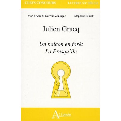 Julien Gracq - Un Balcon En Fôret, La Presqu'île