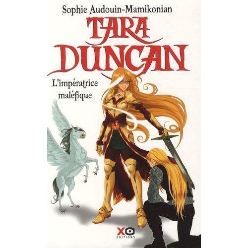 Tara Duncan Tome 8 - L'impératrice Maléfique
