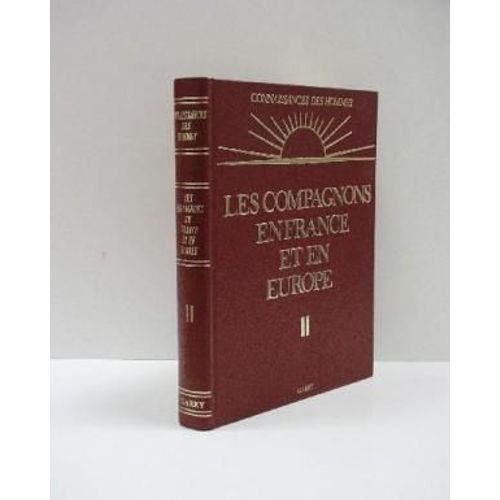 Les Compagnons En France Et En Europe 3 Vols