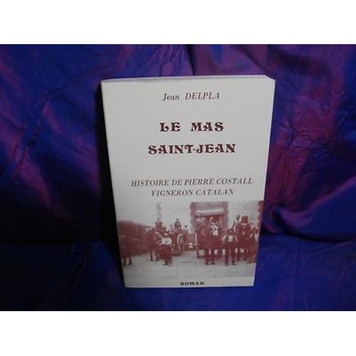 J.  Delpla Le Mas Saint Jean Roussillon 1985