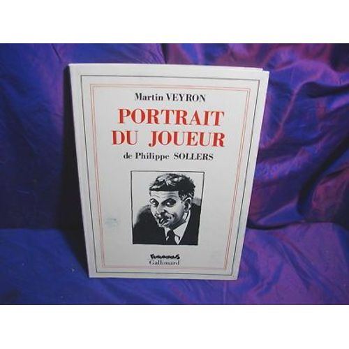 M.  Veyron Portrait Du Joueur De Philippe Sollers Illus.