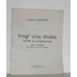 Lancelot Vingt Cinq Études Faciles Et Progressives Pour Clarinette 6e Edition