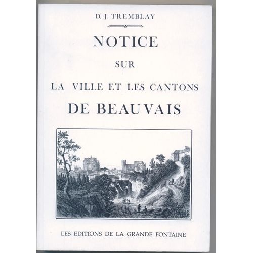 Notice Sur La Ville Et Les Cantons De Beauvais