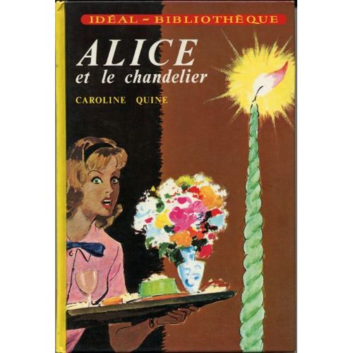 Alice Et Le Chandelier, Trad. H. Commin, Ill. A. Chazelle Alice Et Le Chandelier, Trad. H. Commin, Ill. A. Chazelle
