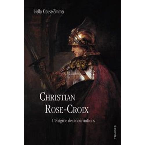 Christian Rose-Croix - L¿Énigme Des Incarnations