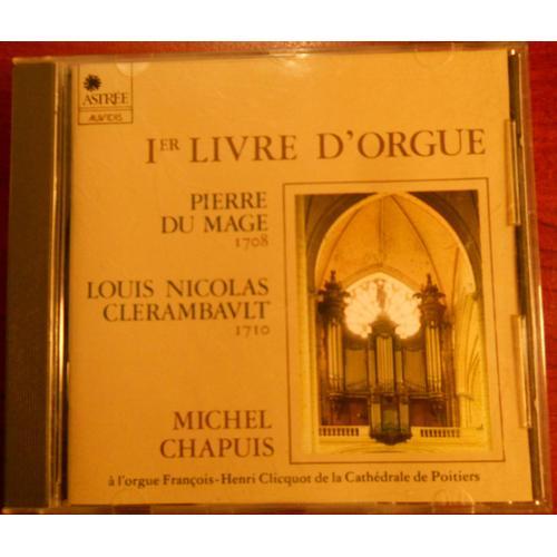 Livre D'orgue De 1708 Michel Dupuis, Orgue + Clérambault