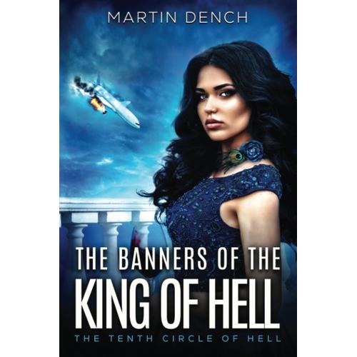 The Banners Of The King Of Hell: Book Ii Of The Tenth Circle Of Hell