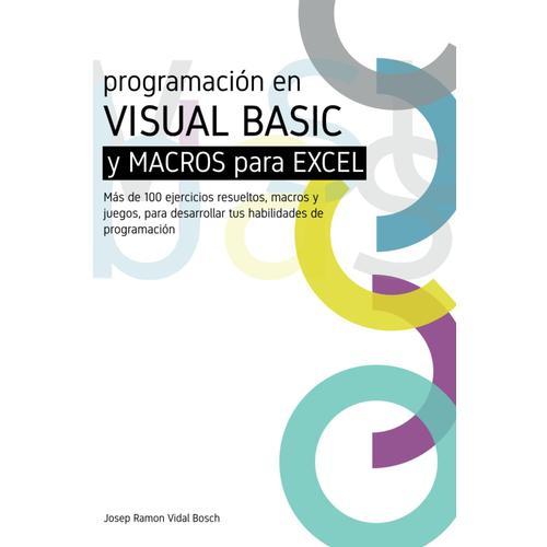 Aprenda Visual Básic (Vba) Y Macros Para Excel