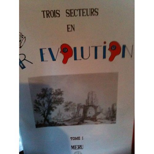 Trois Secteurs En Révolution Méru, Mouy, Neuilly Chambly