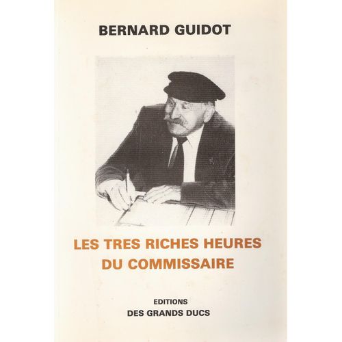 Les Très Riches Heures Du Commissaire