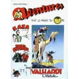 Aventures De L'age D'or - Tome 1. Jean Valhardi Detective. Kaza, Le Martien. Red Ryder. Phantasma. - Tome 2. Jean Valhardi Detective. Kaza, Le Martien. L'epervier Bleu. Bobby Chien Et...